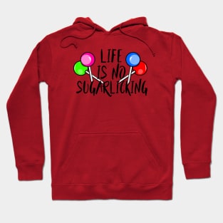 Life is no sugarlicking - Denglisch Joke Hoodie